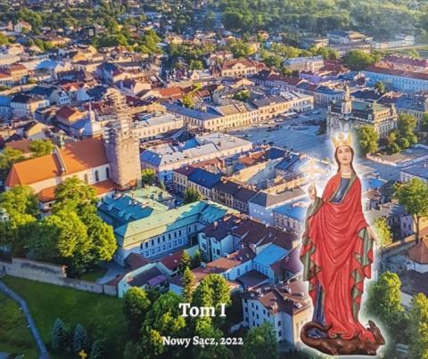 „Nowy Sącz. Moje miasto, moja parafia…” Z tą książką zawrzesz bliższą znajomość z miastem nad Dunajcem i Kamienicą.