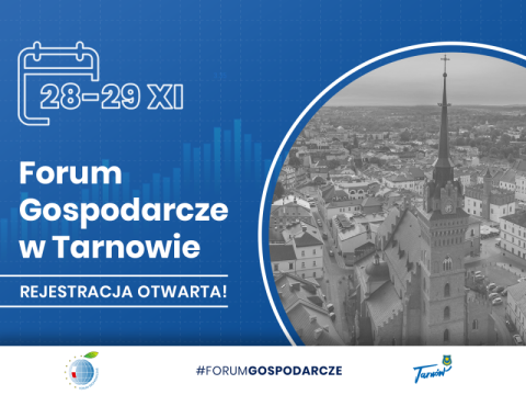 Forum Gospodarcze w Tarnowie. Zarejestruj się już dziś!