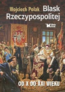 Ta książka to imponujący przekaz o narodowej dumie. Cała historia Polski w fascynującym dziele prof. Wojciecha Polaka